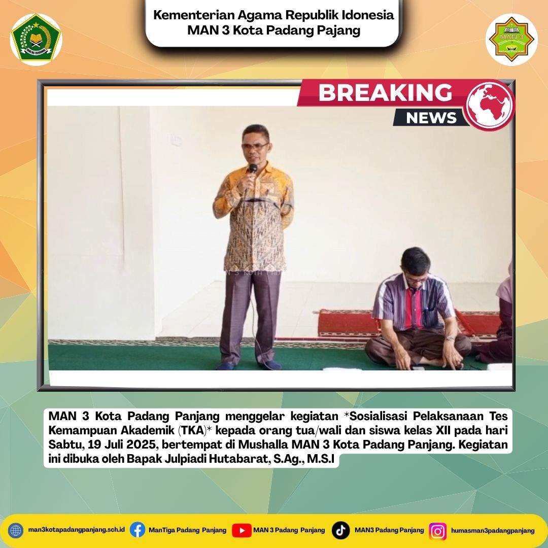 Persiapkan Masa Depan Siswa, MAN 3 Padang Panjang Sosialisasikan TKA kepada Orang Tua dan Kelas XII