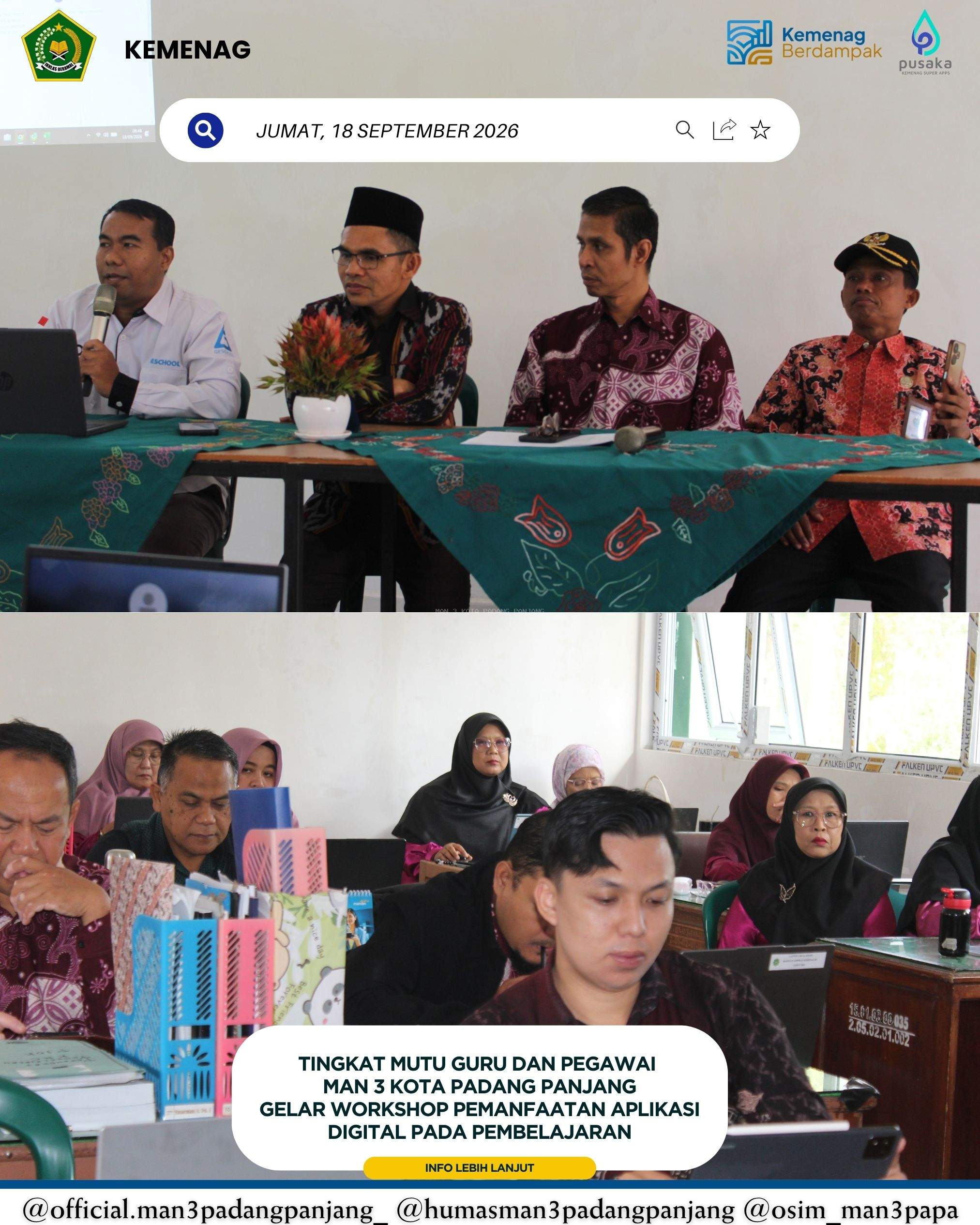 Workshop Pemanfaatan Aplikasi Digital untuk Meningkatkan Kompetensi Guru dan Tendik MAN 3 Kota Padang Panjang  Padang Panjang, 18 September 2026 — Perkembangan